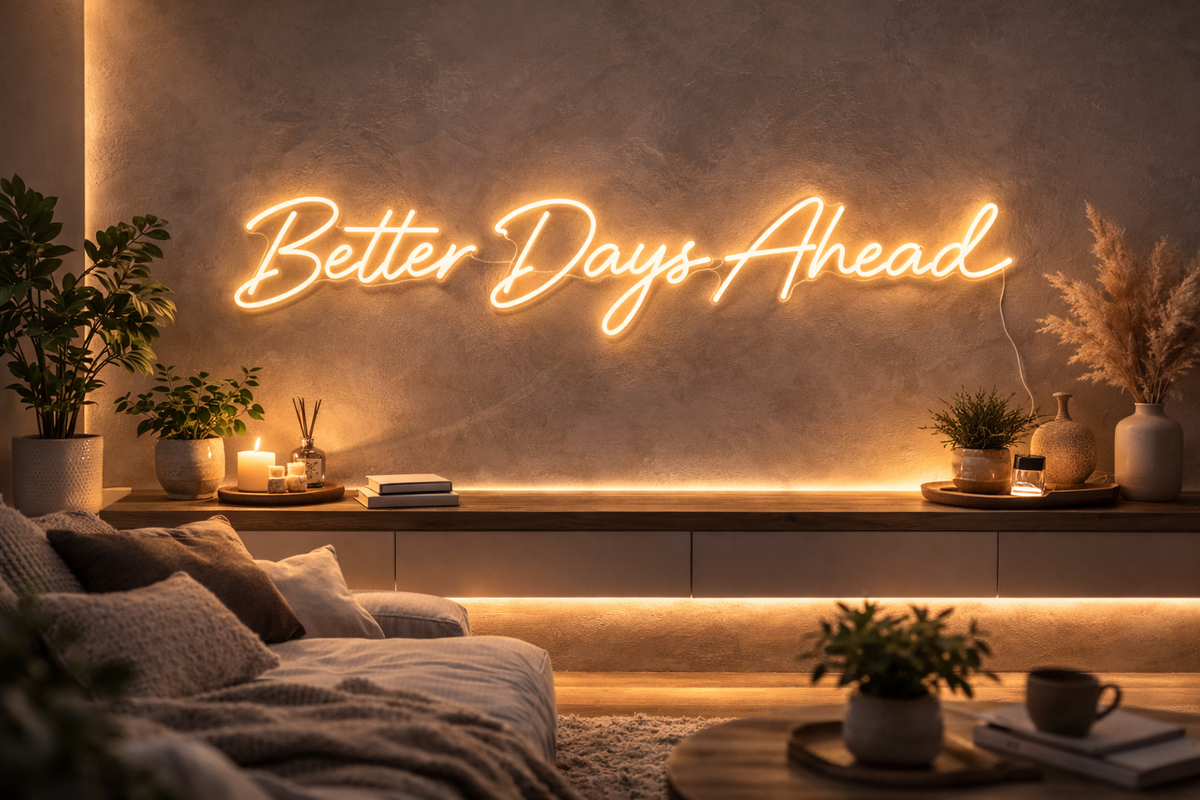 Neonskiltet ditt – Better Days Ahead – Enkelt linjeskilt